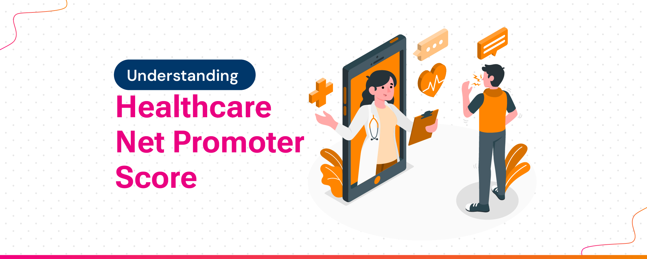 Understanding Healthcare Net Promoter Score (NPS)